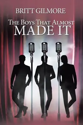 I ragazzi che ce l'hanno quasi fatta - The Boys That Almost Made It