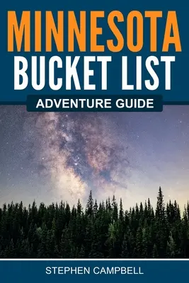 Guida all'avventura del Minnesota - Minnesota Bucket List Adventure Guide