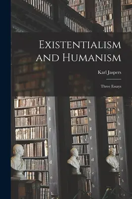 Esistenzialismo e umanesimo: Tre saggi - Existentialism and Humanism: Three Essays