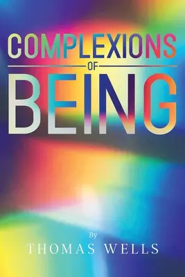 Complessi dell'essere - Complexions of Being