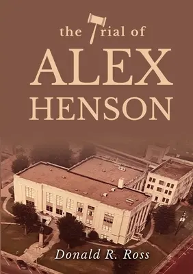 Il processo ad Alex Henson - The Trial of Alex Henson
