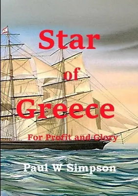 Stella della Grecia - Per il profitto e la gloria - Star of Greece - For Profit and Glory