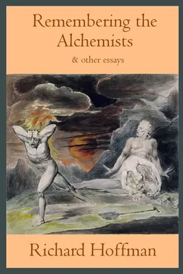 Ricordando gli alchimisti e altri saggi - Remembering the Alchemists & other essays