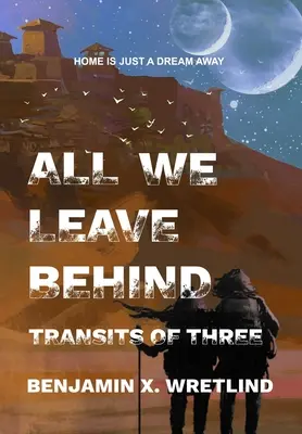 Tutto ciò che lasciamo dietro di noi: I tre transiti - All We Leave Behind: Transits of Three