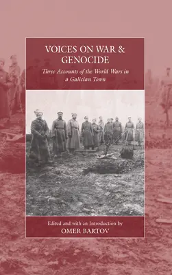 Voci sulla guerra e sul genocidio: Tre testimonianze sulle guerre mondiali in una città della Galizia - Voices on War and Genocide: Three Accounts of the World Wars in a Galician Town