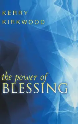 Il potere della benedizione - The Power of Blessing