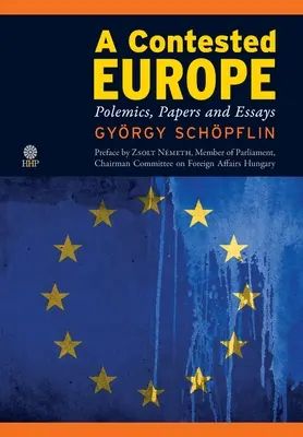 Un'Europa contestata: Polemiche, documenti e saggi - A Contested Europe: Polemics, Papers and Essays