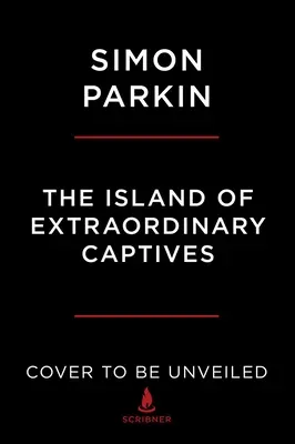 L'isola degli straordinari prigionieri: Un pittore, un poeta, un'ereditiera e una spia in un campo di internamento britannico della Seconda guerra mondiale - The Island of Extraordinary Captives: A Painter, a Poet, an Heiress, and a Spy in a World War II British Internment Camp