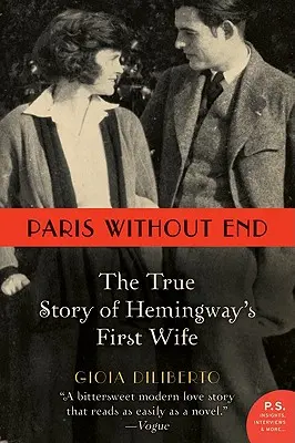 Parigi senza fine: La vera storia della prima moglie di Hemingway - Paris Without End: The True Story of Hemingway's First Wife