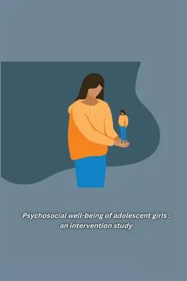 Benessere psicosociale delle ragazze adolescenti: uno studio di intervento: uno studio di intervento: uno studio di intervento: uno studio di intervento - Psychosocial well-being of adolescent girls: an intervention study: an intervention study: an intervention study