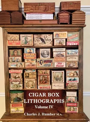 Litografie di scatole di sigari Volume IV - Cigar Box Lithographs Volume IV