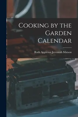 Calendario della cucina dell'orto - Cooking by the Garden Calendar