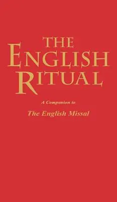 Il rituale inglese: un compagno del Messale inglese - The English Ritual: A Companion to the English Missal