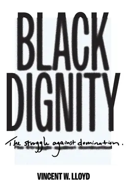 Dignità nera: La lotta contro il dominio - Black Dignity: The Struggle Against Domination