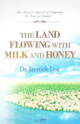 La terra che scorre con latte e miele - The Land Flowing with Milk and Honey