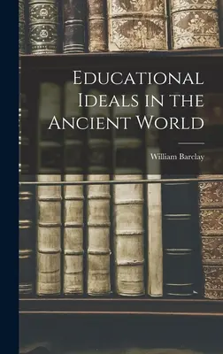 Ideali educativi nel mondo antico - Educational Ideals in the Ancient World