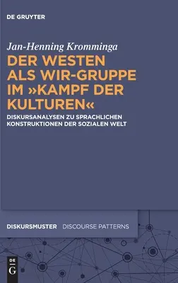 Der Westen als Wir-Gruppe im Kampf der Kulturen”. - Der Westen als Wir-Gruppe im Kampf der Kulturen