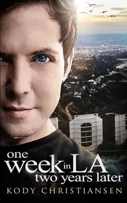 Una settimana a Los Angeles due anni dopo - One Week in LA Two Years Later