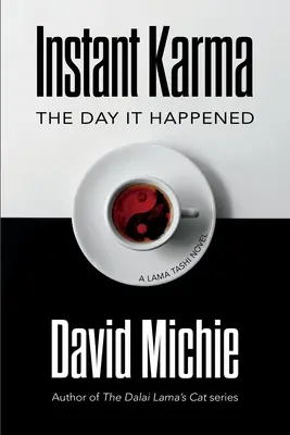 Karma istantaneo: il giorno in cui è successo - Instant Karma: The Day It Happened