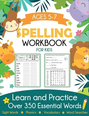 Libro di esercizi di ortografia per bambini dai 5 ai 7 anni: Imparare e praticare oltre 350 parole essenziali, comprese le parole viste e le attività di fonetica - Spelling Workbook for Kids Ages 5-7: Learn and Practice Over 350 Essential Words Including Sight Words and Phonics Activities