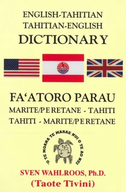 Dizionario inglese-tahitiano, tahitiano-inglese - English-Tahitian, Tahitian-English Dictionary