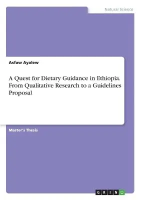 Una ricerca di orientamento dietetico in Etiopia. Dalla ricerca qualitativa alla proposta di linee guida - A Quest for Dietary Guidance in Ethiopia. From Qualitative Research to a Guidelines Proposal