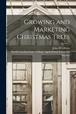 Coltivazione e commercializzazione degli alberi di Natale - Growing and Marketing Christmas Trees