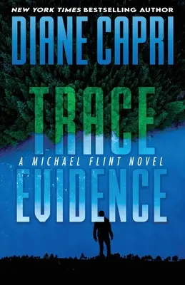 Trace Evidence: Un romanzo di Michael Flint - Trace Evidence: A Michael Flint Novel