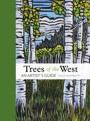 Alberi del West: Guida per l'artista - Trees of the West: An Artist's Guide