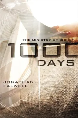 1000 giorni: Il ministero di Cristo - 1000 Days: The Ministry of Christ
