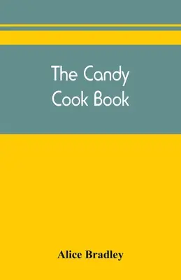Il libro di cucina delle caramelle - The candy cook book