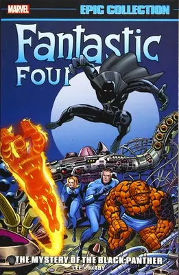 Collezione epica dei Fantastici Quattro: Il mistero della Pantera Nera - Fantastic Four Epic Collection: The Mystery of the Black Panther