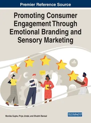 Promuovere il coinvolgimento dei consumatori attraverso il branding emozionale e il marketing sensoriale - Promoting Consumer Engagement Through Emotional Branding and Sensory Marketing