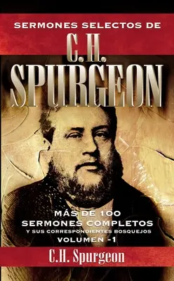 Sermoni scelti di C. H. Spurgeon Vol. 1 - Sermones selectos de C. H. Spurgeon Vol. 1