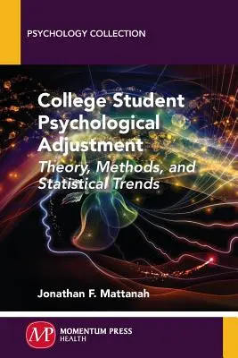Adattamento psicologico degli studenti universitari: Teoria, metodi e tendenze statistiche - College Student Psychological Adjustment: Theory, Methods, and Statistical Trends