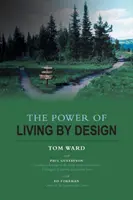 Il potere di vivere per progetto - The Power of Living By Design