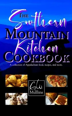 Il libro di cucina della montagna del Sud - The Southern Mountain Kitchen Cookbook