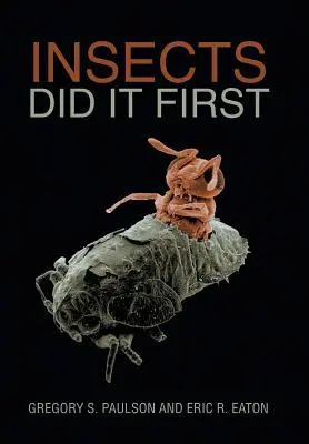 Gli insetti l'hanno fatto per primi - Insects Did It First