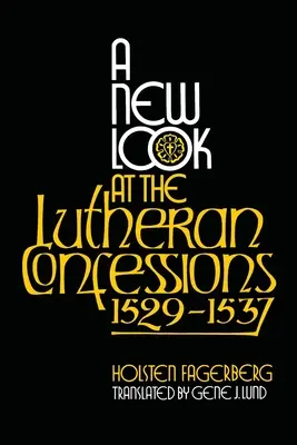 Un nuovo sguardo alle Confessioni luterane 1529-1537 - A New Look at the Lutheran Confessions 1529-1537