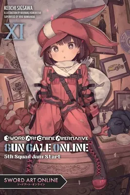 Sword Art Online Alternative Gun Gale Online, Vol. 11 (Light Novel): 5ª Squadra Jam: Inizio - Sword Art Online Alternative Gun Gale Online, Vol. 11 (Light Novel): 5th Squad Jam: Start