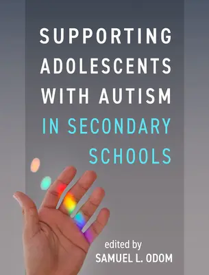 Sostenere gli adolescenti con autismo nelle scuole secondarie di secondo grado - Supporting Adolescents with Autism in Secondary Schools