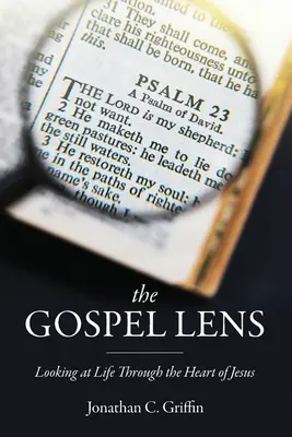 La lente del Vangelo: Guardare la vita attraverso il cuore di Gesù - The Gospel Lens: Looking at Life Through the Heart of Jesus