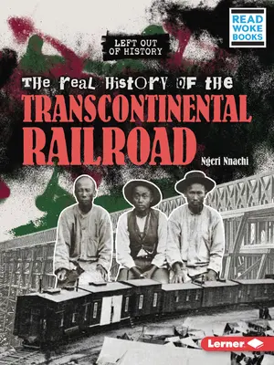 La vera storia della ferrovia transcontinentale - The Real History of the Transcontinental Railroad