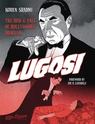 Lugosi: L'ascesa e la caduta del Dracula di Hollywood - Lugosi: The Rise and Fall of Hollywood's Dracula