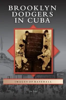 Brooklyn Dodgers a Cuba - Brooklyn Dodgers in Cuba