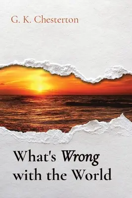 Cosa c'è di sbagliato nel mondo - What's Wrong with the World