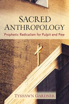 Antropologia sacra: Radicalismo profetico per il pulpito e per il banco - Sacred Anthropology: Prophetic Radicalism for Pulpit and Pew