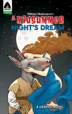 Sogno di una notte di mezza estate: Romanzo grafico - A Midsummer Night's Dream: A Graphic Novel