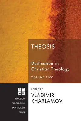 Theosis: La deificazione nella teologia cristiana, volume 2 - Theosis: Deification in Christian Theology, Volume 2