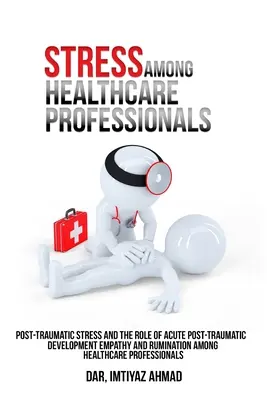 Lo stress post-traumatico e il ruolo dell'empatia e della ruminazione nello sviluppo post-traumatico acuto tra gli operatori sanitari. - Post-traumatic stress and the role of acute post-traumatic development empathy and rumination among healthcare professionals.